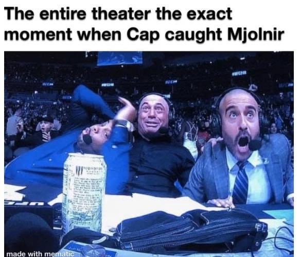 joe rogan daniel cormier meme - The entire theater the exact moment when cap caught Mjolnir made with mematic