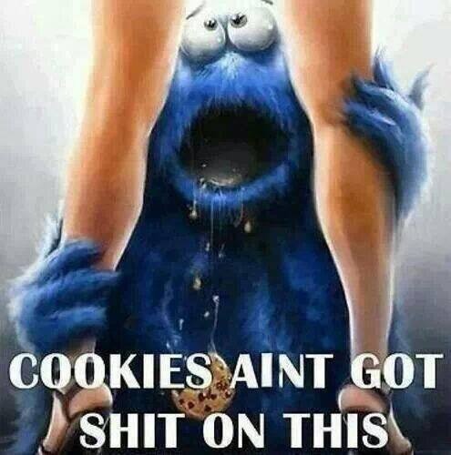 cookies aint got shit - Cookies Aint Got Shit On This
