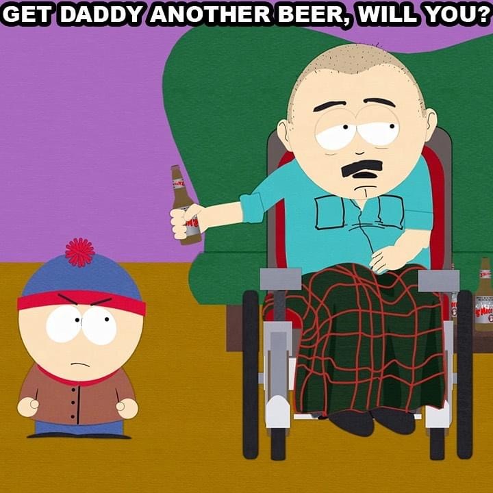 randy alcoholico south park - Get Daddy Another Beer, Will You?