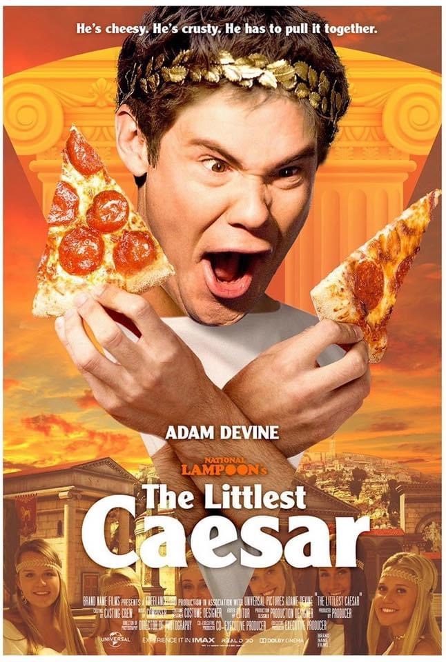 poster - He's cheesy. He's crusty. He has to pull it together. Adam Devine Lampoon The Littlest Waesal Models Seus Processuti Multis Testet Uts Usir Ustusce Costume Designer Eltor Production Testers Pricer Orectoestopi 00Everline Producers I Eu Me Produce