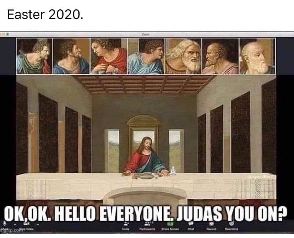 last supper - Easter 2020. Ok,Ok. Hello Everyone. Judas You On? Mfup.com