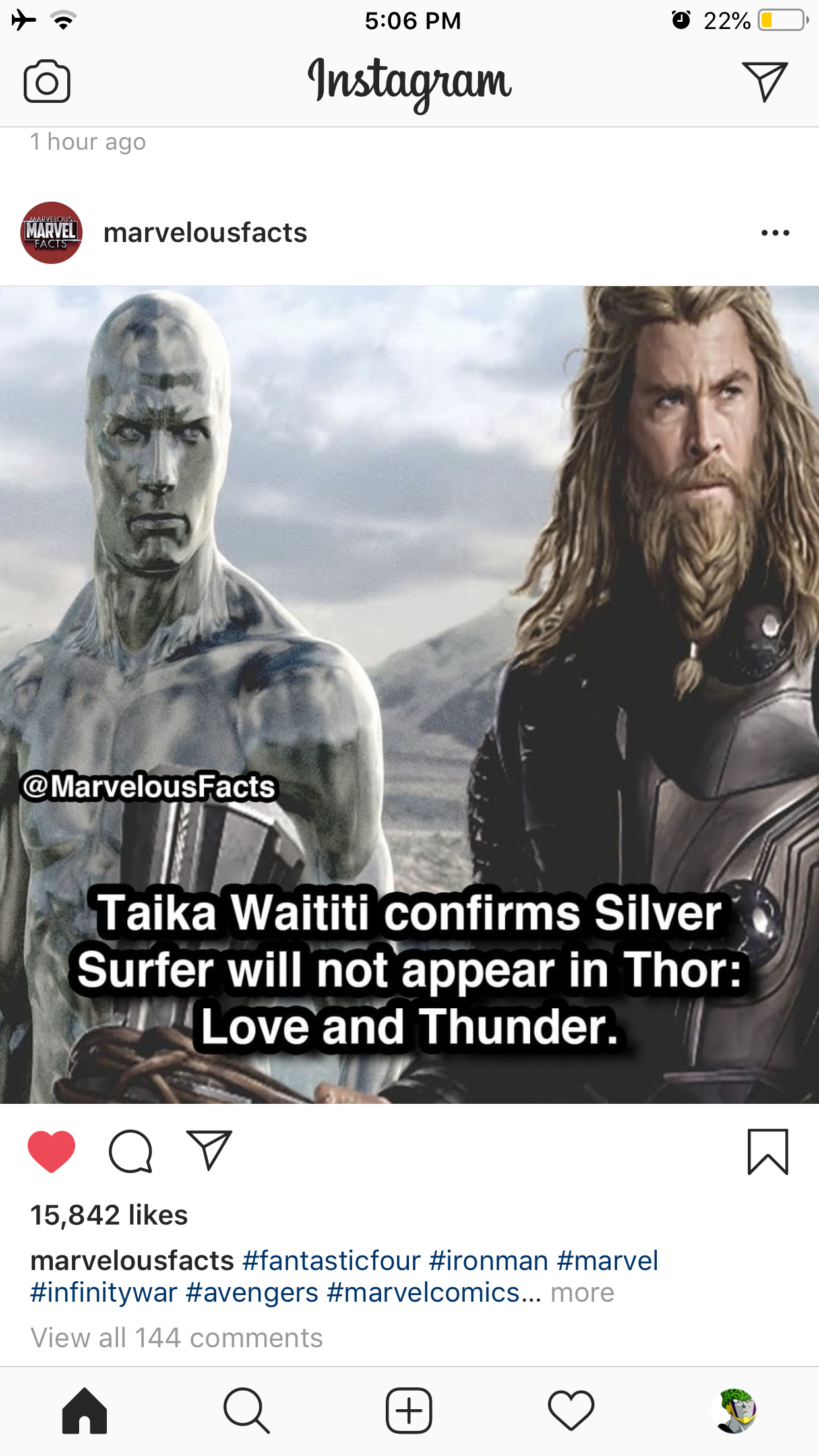 poster - o 22% D Instagram 1 hour ago Hlavii marvelousfacts Taika Waititi confirms Silver Surfer will not appear in Thor Love and Thunder. a Qy 15,842 marvelousfacts ... more View all 144