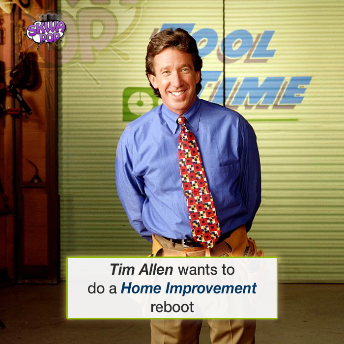 tim allen home improvement - Tim Allen wants to do a Home Improvement reboot