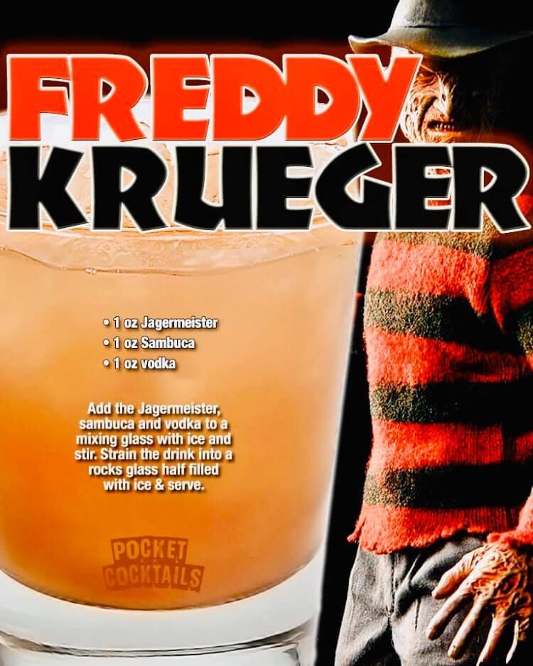 orange - Freddy Krueger . 1 oz Jagermeister o 1 oz Sambuca 01 oz vodka Add the Jagermeister, sambuca and vodka to a mixing glass with ice and stir. Strain the drink into a rocks glass half filled with ice & serve. Pocket Cocktails