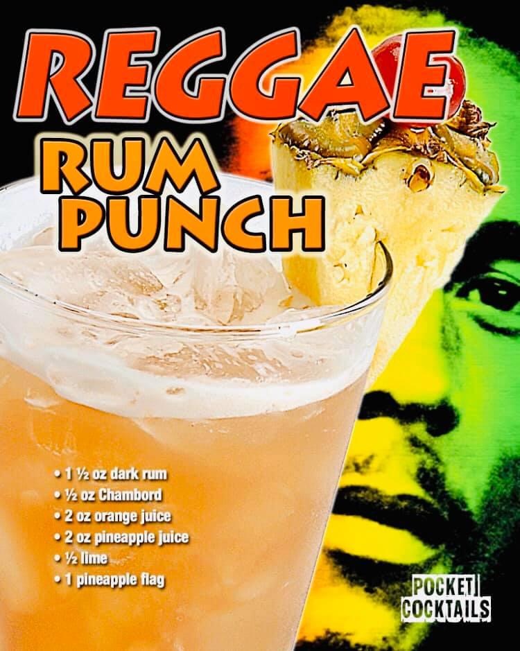bob marley - Reggae Punch Rua 1 V2 oz dark rum 12 oz Chambord 2 oz orange juice 2 oz pineapple juice V2 lime 1 pineapple flag Pocket Cocktails