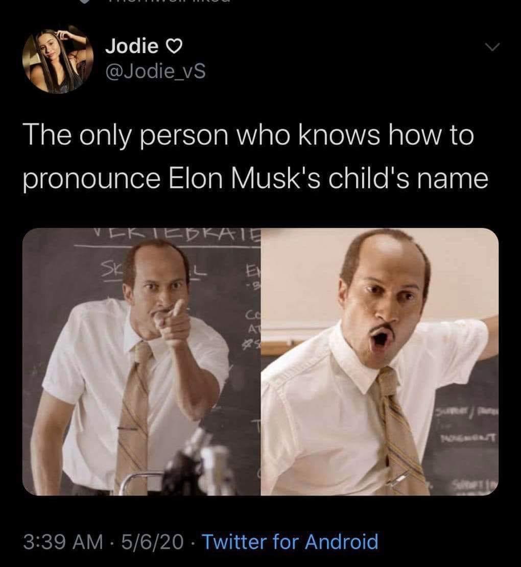 photo caption - Jodie Jodie The only person who knows how to pronounce Elon Musk's child's name V Iedkate . 5620 Twitter for Android