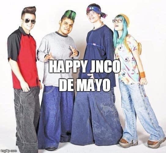 jnco de mayo - THAPPYJNCO3 De Mayo