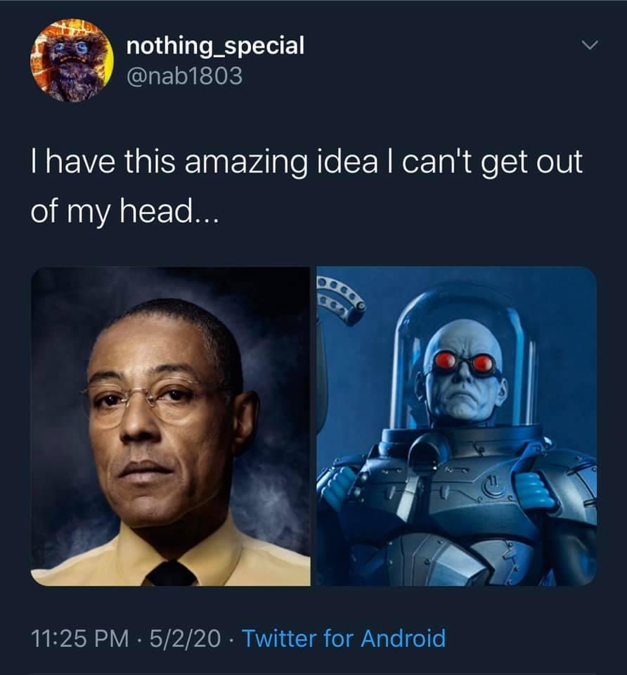 I have this amazing idea I can't get out of my head. gus fring breaking bad mr. freeze batman
