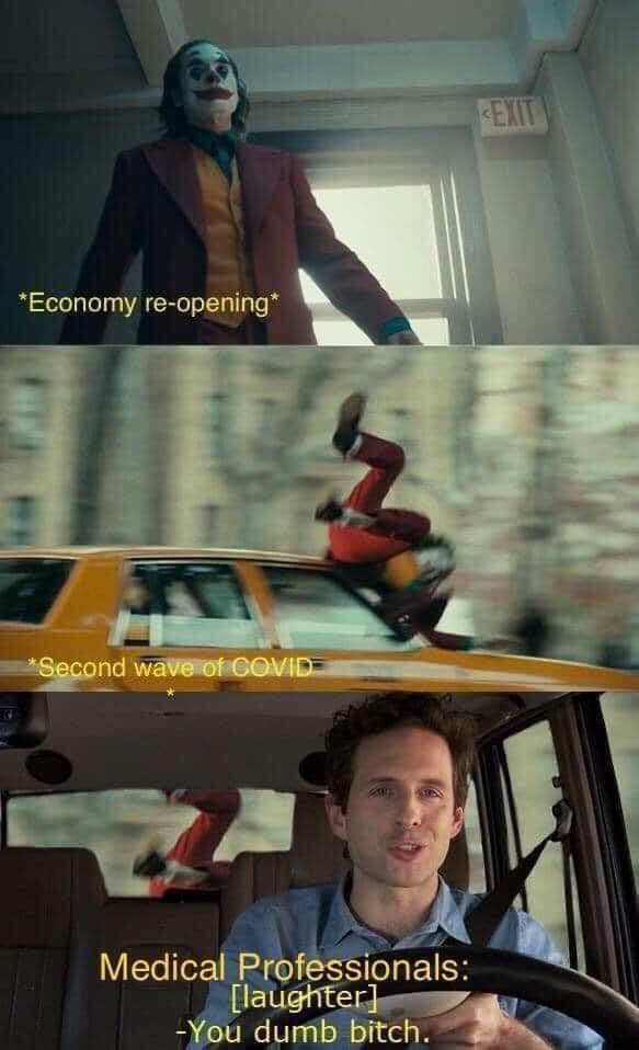 joker getting hit by car meme template it's always sunny in philadelphia - Economy reopening Second wave of Covid Medical Professionals laughter You dumb bitch.
