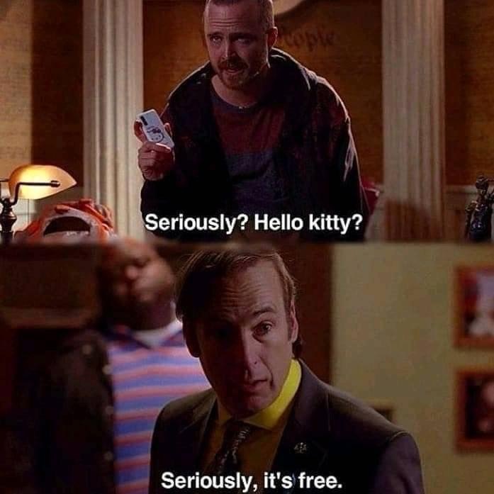 Seriously? Hello kitty? Seriously, it's free. breaking bad saul jesse