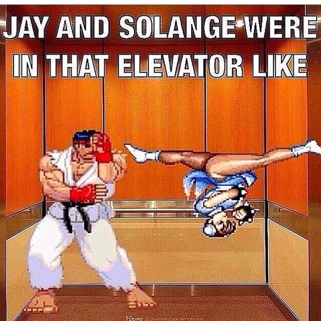 street fighter meme - Jay And Solange Were In That Elevator Your