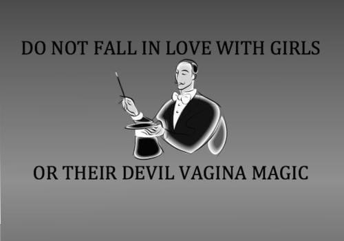 devil vagina magic - Do Not Fall In Love With Girls Or Their Devil Vagina Magic