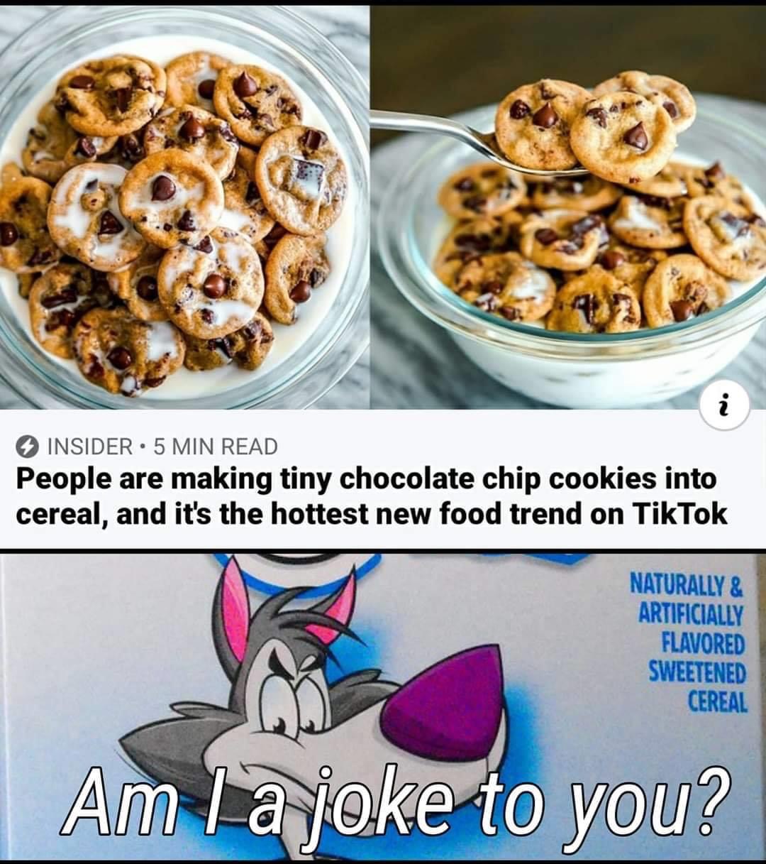 chocolate chip cookie cereal - . i Insider 5 Min Read People are making tiny chocolate chip cookies into cereal, and it's the hottest new food trend on TikTok Naturally & Artificially Flavored Sweetened Cereal Am la joke to you?