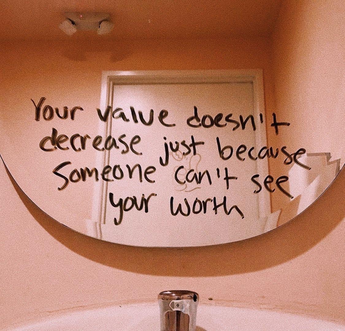 your value doesn t decrease just because someone can t see your worth - Your value doesn't decrease just because Someone can't see your worth