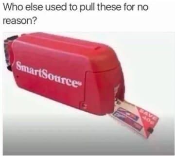 Who else used to pull these for no reason? SmartSource