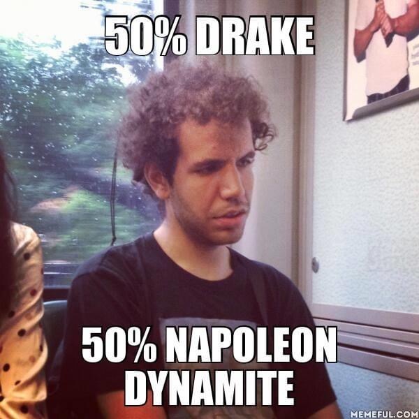 memes from napoleon dynamite - 50% Drake 50% Napoleon Dynamite Memeful.Com