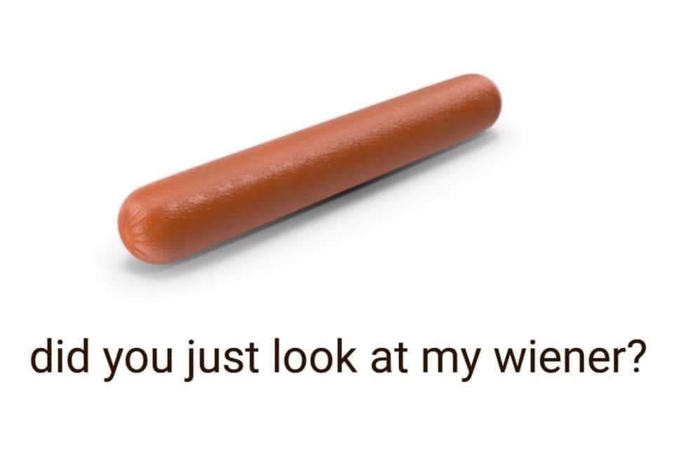 orange - did you just look at my wiener?