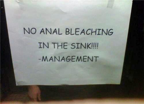 sign - No Anal Bleaching In The Sink!!!! Management