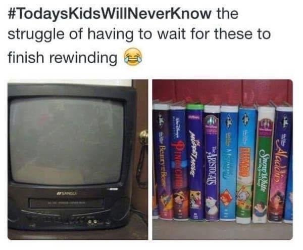 todays kids will never know - Aladdin En Snow White Duhodo dhe Action Paristocats Muddet Monte Pinocchiv al her Beauty Beas the struggle of having to wait for these to finish rewinding