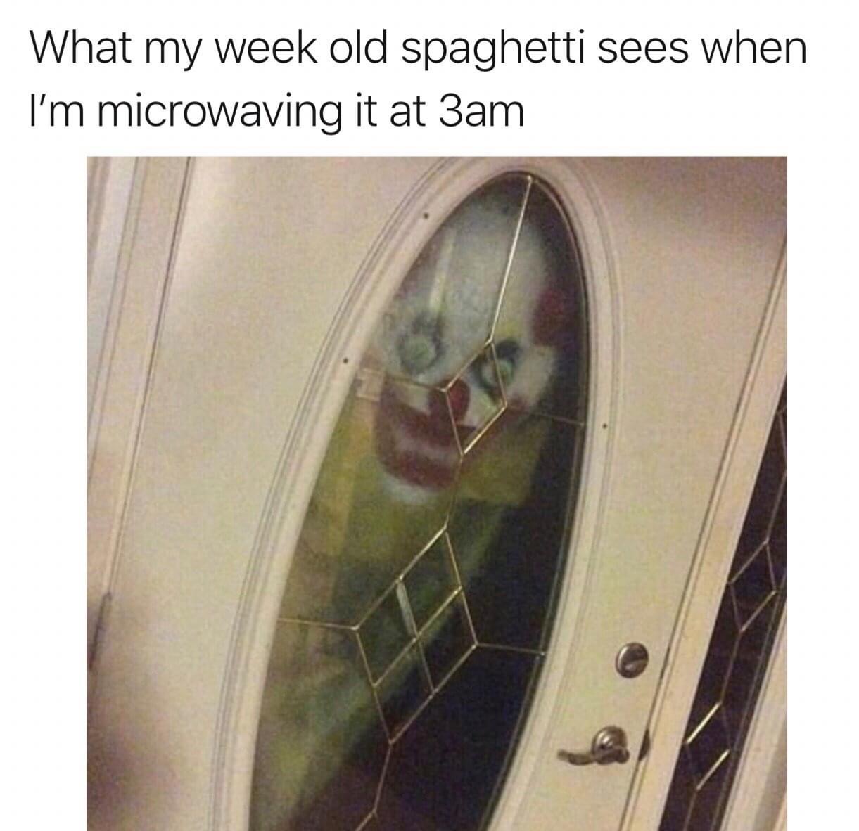 my week old spaghetti sees - What my week old spaghetti sees when I'm microwaving it at 3am