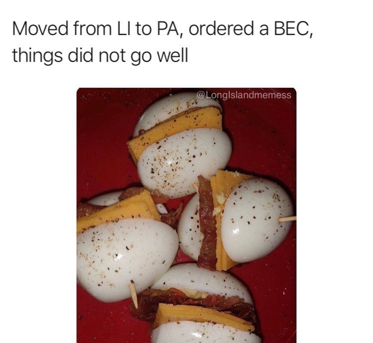 Food - Moved from Ll to Pa, ordered a Bec, things did not go well