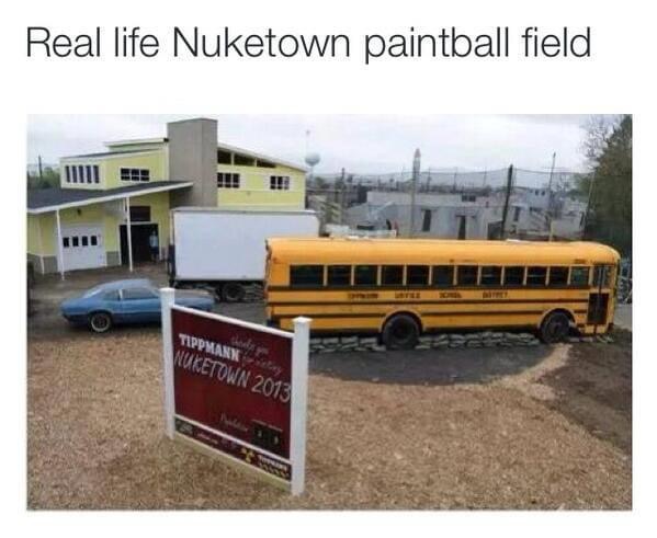 funny nuketown memes - Real life Nuketown paintball field Z Tippmark Nuketown 2013
