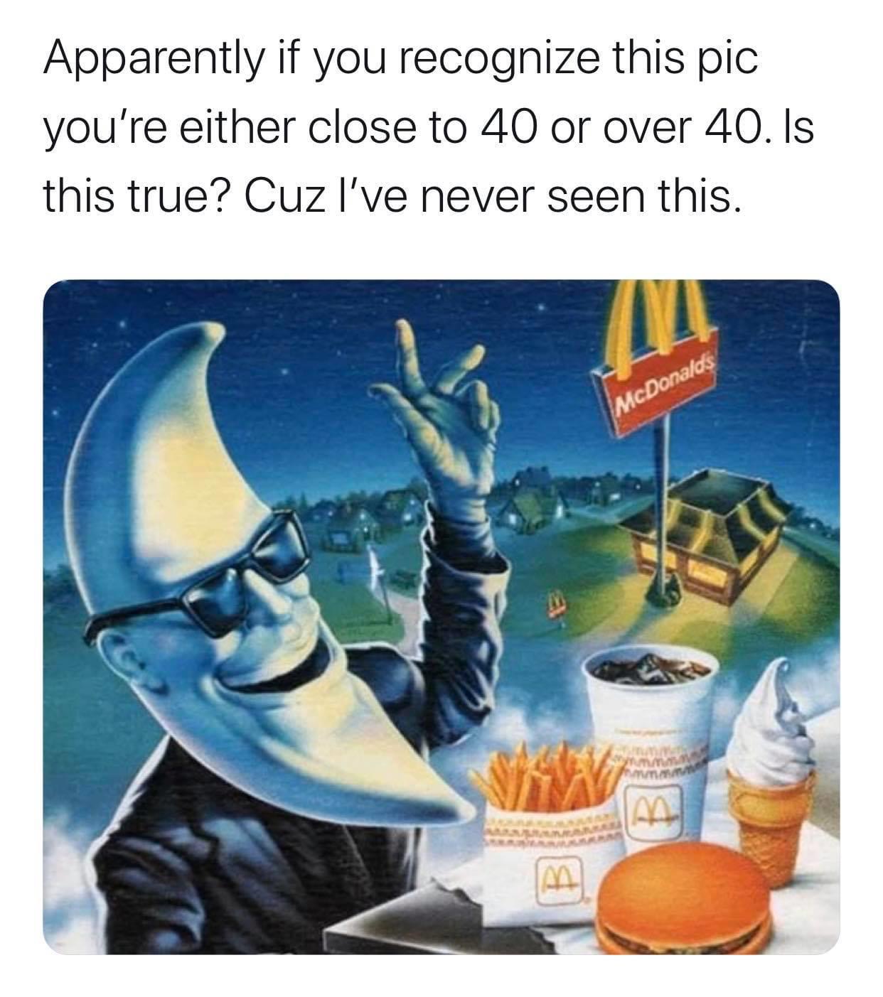 enjoy yourself saint pepsi - Apparently if you recognize this pic you're either close to 40 or over 40. Is this true? Cuz I've never seen this. McDonalds M