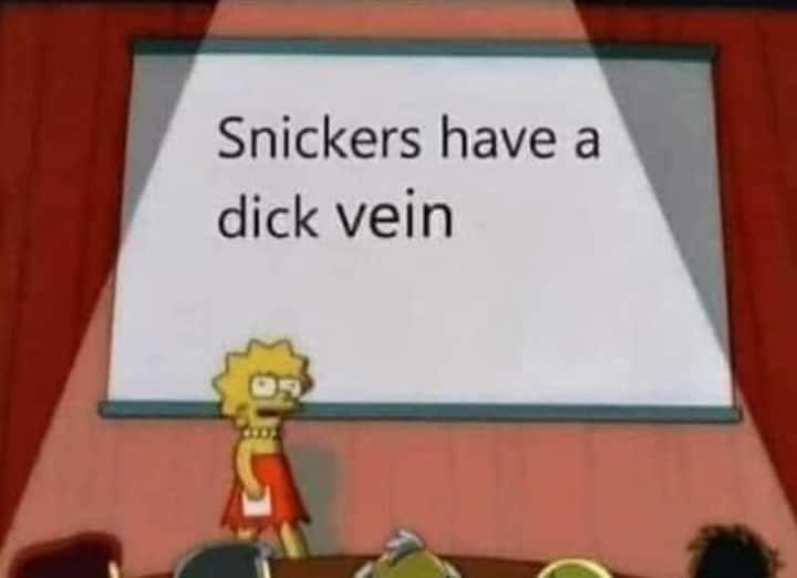 snickers have a dick vein - Snickers have a dick vein
