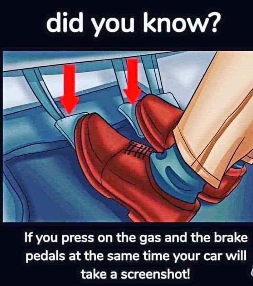 if you press on the gas - did you know? If you press on the gas and the brake pedals at the same time your car will take a screenshot!