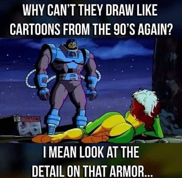 universal studios hollywood - Why Can'T They Draw Cartoons From The 90'S Again? Via Comics I Mean Look At The Detail On That Armor...