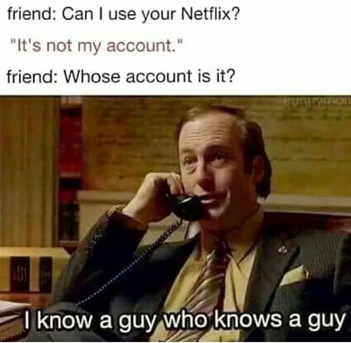 know a guy who knows a guy linked list - friend Can I use your Netflix? "It's not my account." friend Whose account is it? Su I know a guy who knows a guy