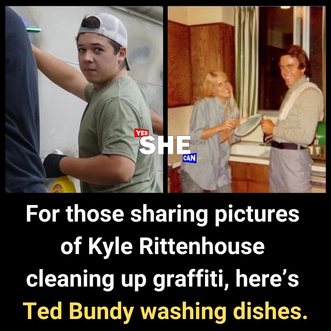 photo caption - Yes She Can For those sharing pictures of Kyle Rittenhouse cleaning up graffiti, here's Ted Bundy washing dishes.