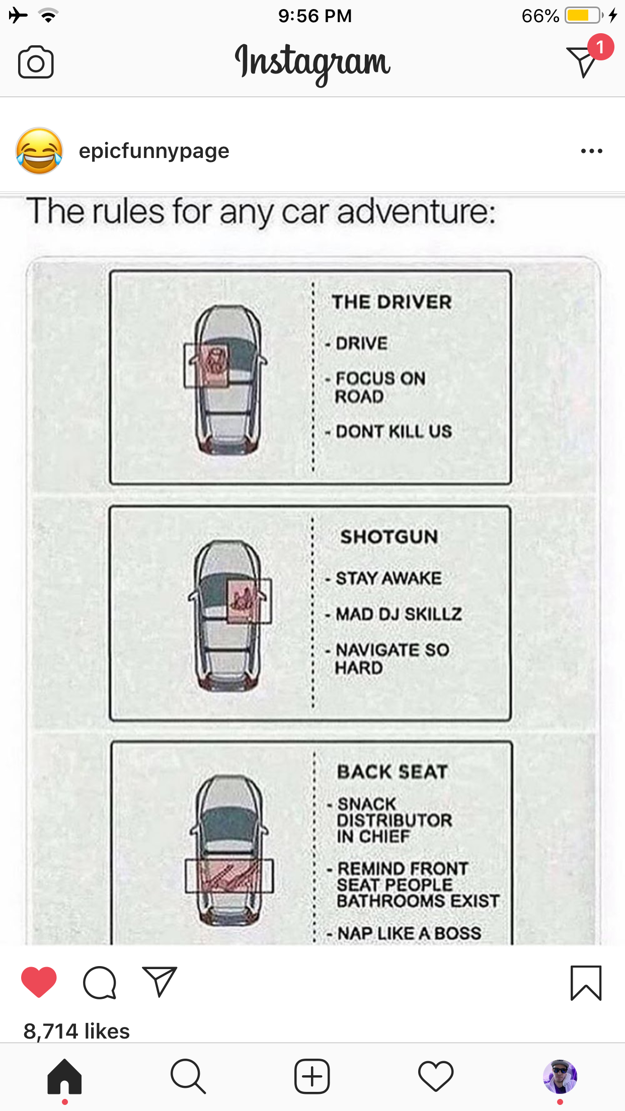 car rules meme - 66% Instagram epicfunnypage The rules for any car adventure The Driver Drive Focus On Road Dont Kill Us Shotgun Stay Awake Mad Dj Skillz Navigate So Hard Back Seat Snack Distributor In Chief Remind Front Seat People Bathrooms Exist Nap A 