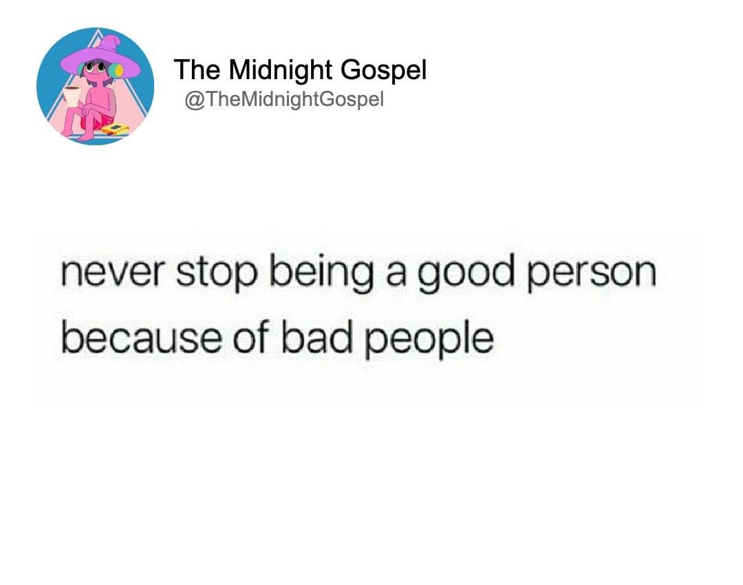 Albumin - The Midnight Gospel never stop being a good person because of bad people