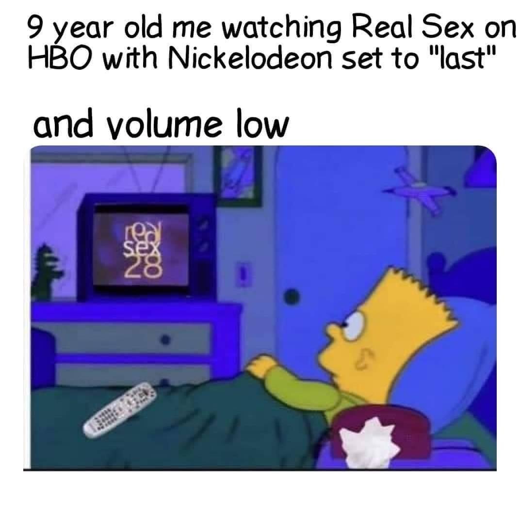disney channel sex - 9 year old me watching Real Sex on Hbo with Nickelodeon set to "last" and volume low ste