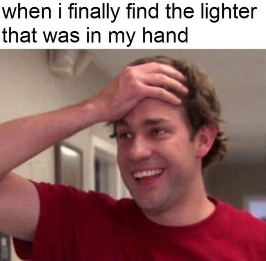 jim halpert - when i finally find the lighter that was in my hand