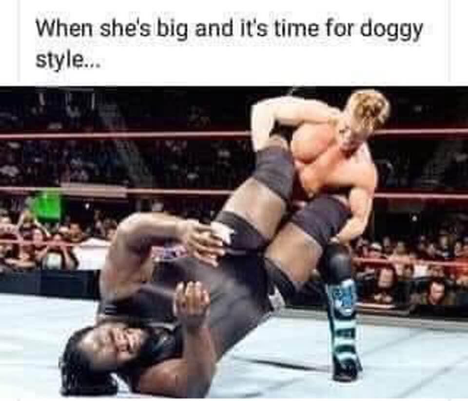 lizzo meme wwe - When she's big and it's time for doggy style...