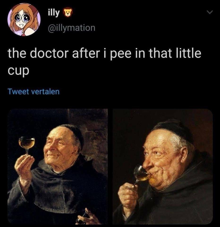 good drink eduard von grutzner - illy V the doctor after i pee in that little cup Tweet vertalen