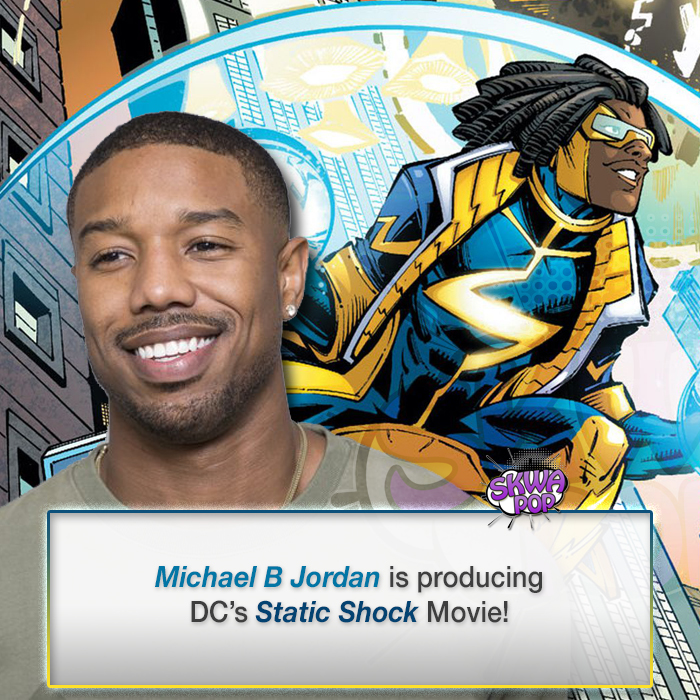 static shock dc - Michael B Jordan is producing Dc's Static Shock Movie!