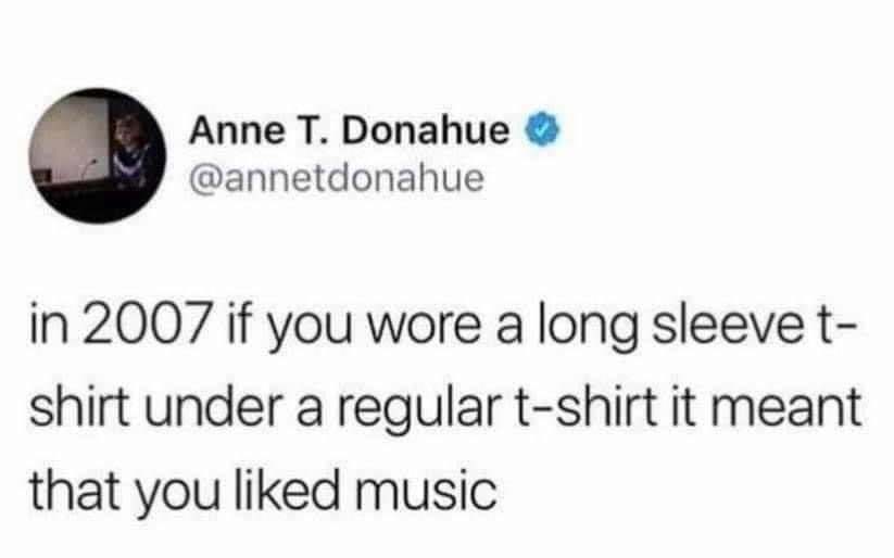 wash your hands - Anne T. Donahue in 2007 if you wore a long sleeve t shirt under a regular tshirt it meant that you d music