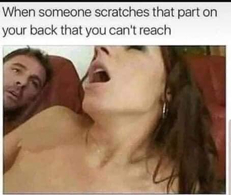 mouth - When someone scratches that part on your back that you can't reach