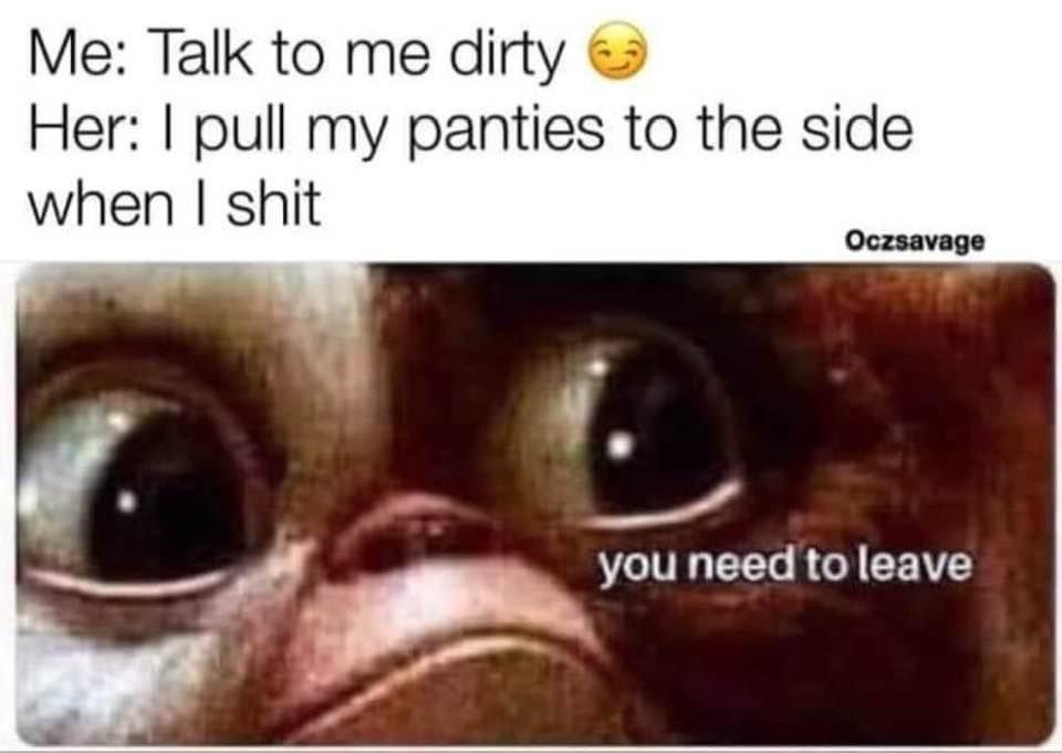 first time she farts - Me Talk to me dirty Her I pull my panties to the side when I shit Oczsavage you need to leave
