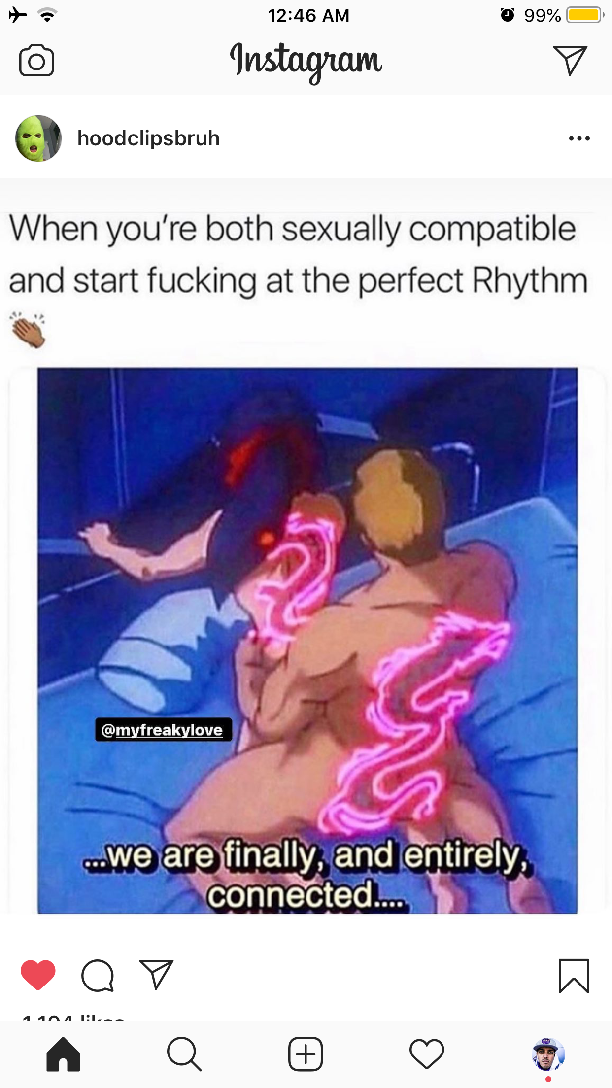 cartoon - 99% Instagram hoodclipsbruh When you're both sexually compatible and start fucking at the perfect Rhythm Smyfreakylowe G ..We are finally, and entirely, connected.... w Ana Q