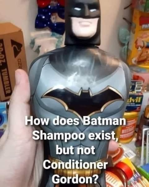 Shampoo - Tumbler dvil How does Batman Shampoo exist, but not Conditioner Gordon?