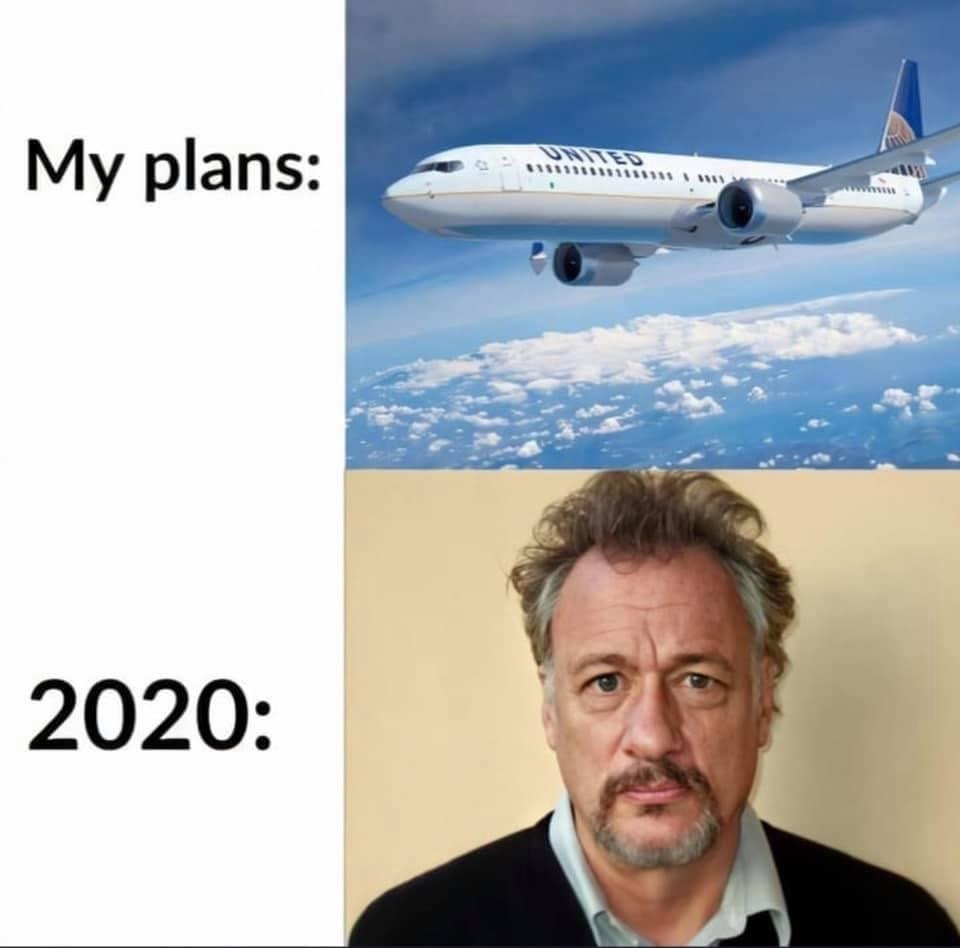 bob odenkirk meme - My plans 31 2020
