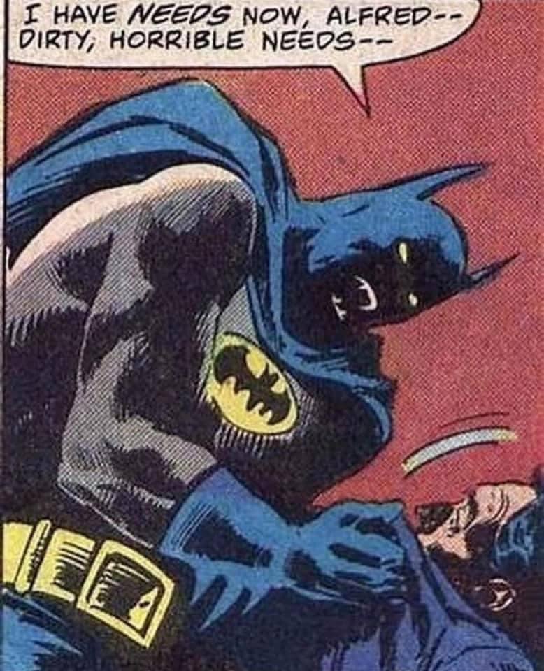 comic panels out of context - I Have Needs Now, Alfred Dirty, Horrible Needs Ci
