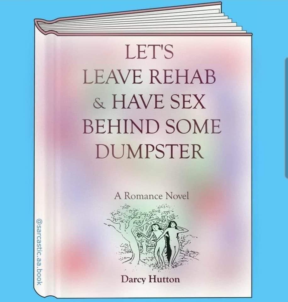 carter center - Let'S Leave Rehab & Have Sex Behind Some Dumpster A Romance Novel .aa.book Darcy Hutton