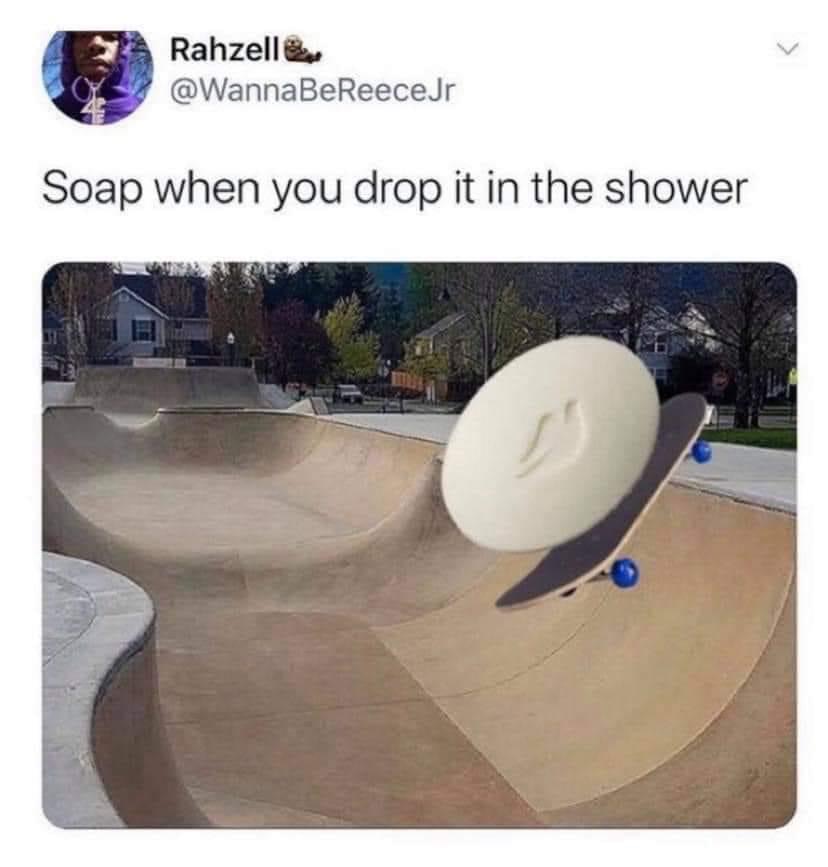 you drop soap in the shower - Rahzelle Jr Soap when you drop it in the shower