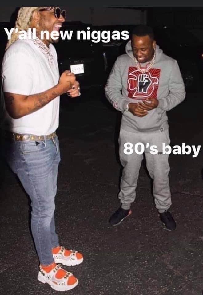 cool - Y'all new niggas a 80's baby