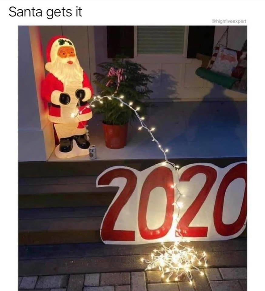 christmas memes 2020 - Santa gets it 3 2020